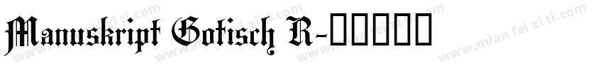 Manuskript Gotisch R字体转换